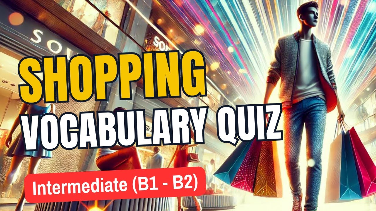 Vocabulary for Shopping | Intermediate (B1 - B2) | Learn English Quiz