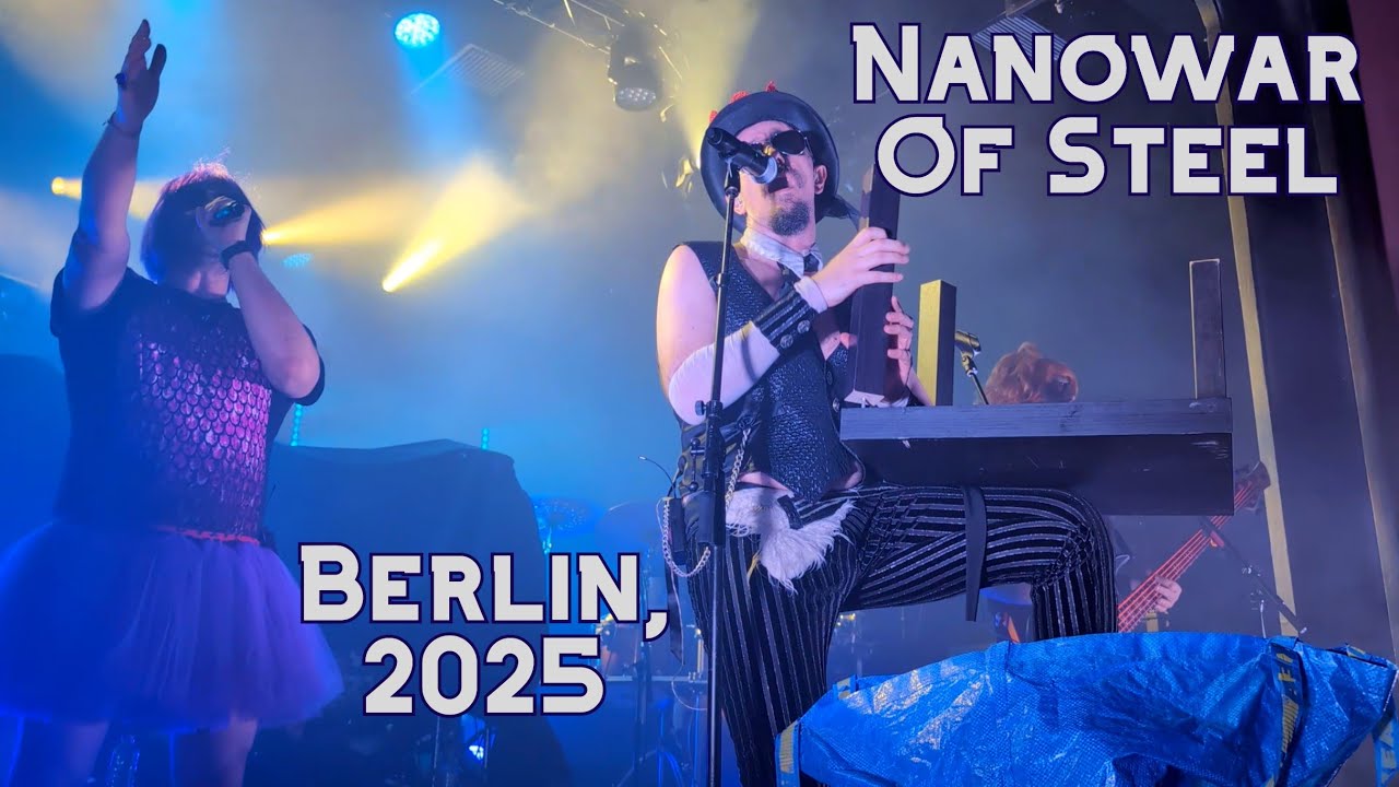 Nanowar Of Steel in Berlin (Columbia Theater), March 10, 2025 — Full Show