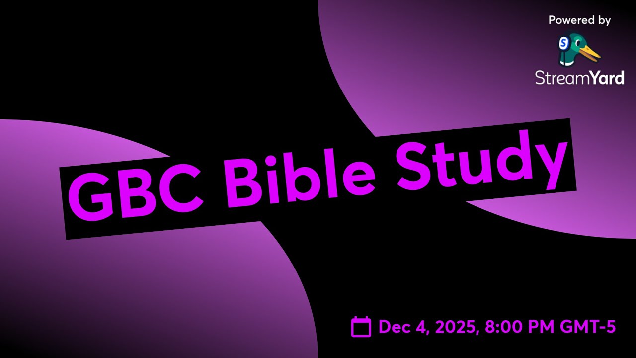 GBC Bible Study