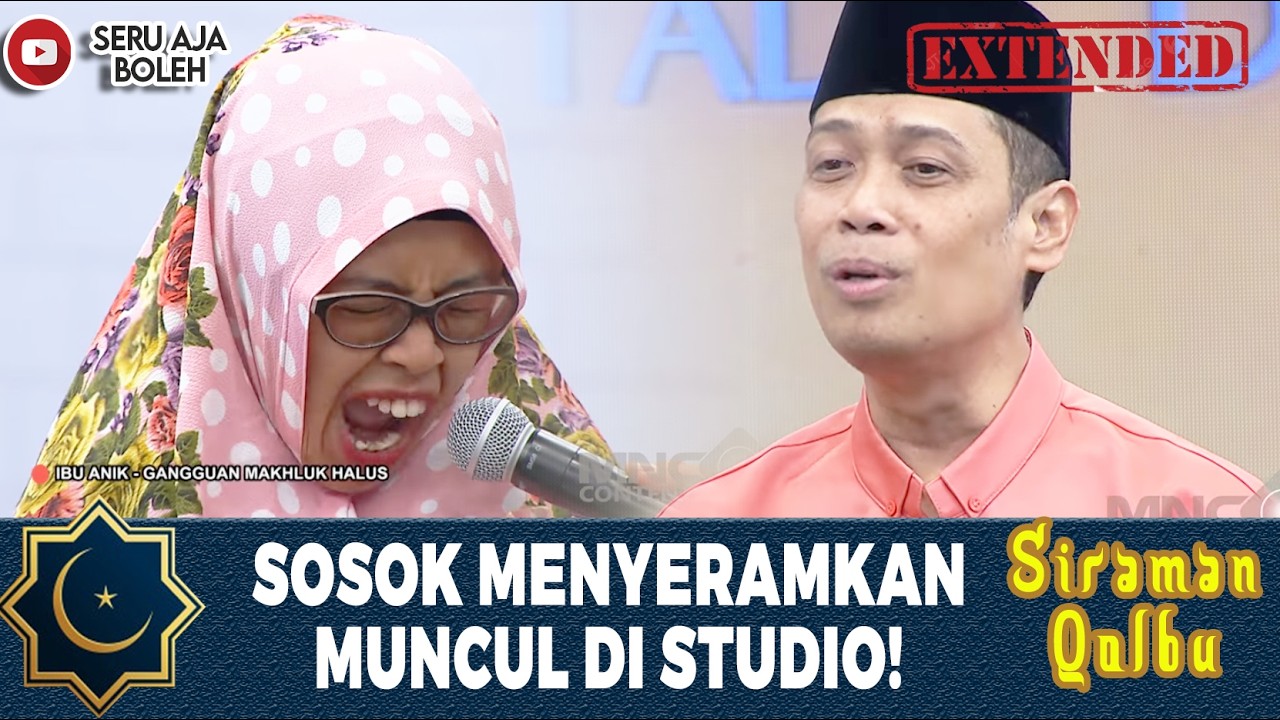 DIDOAKAN UST. DHANU, SOSOK JIN DALAM TUBUH IBU TUNJUKKAN DIRI! | SIRAMAN QOLBU EXTENDED | EPS.5
