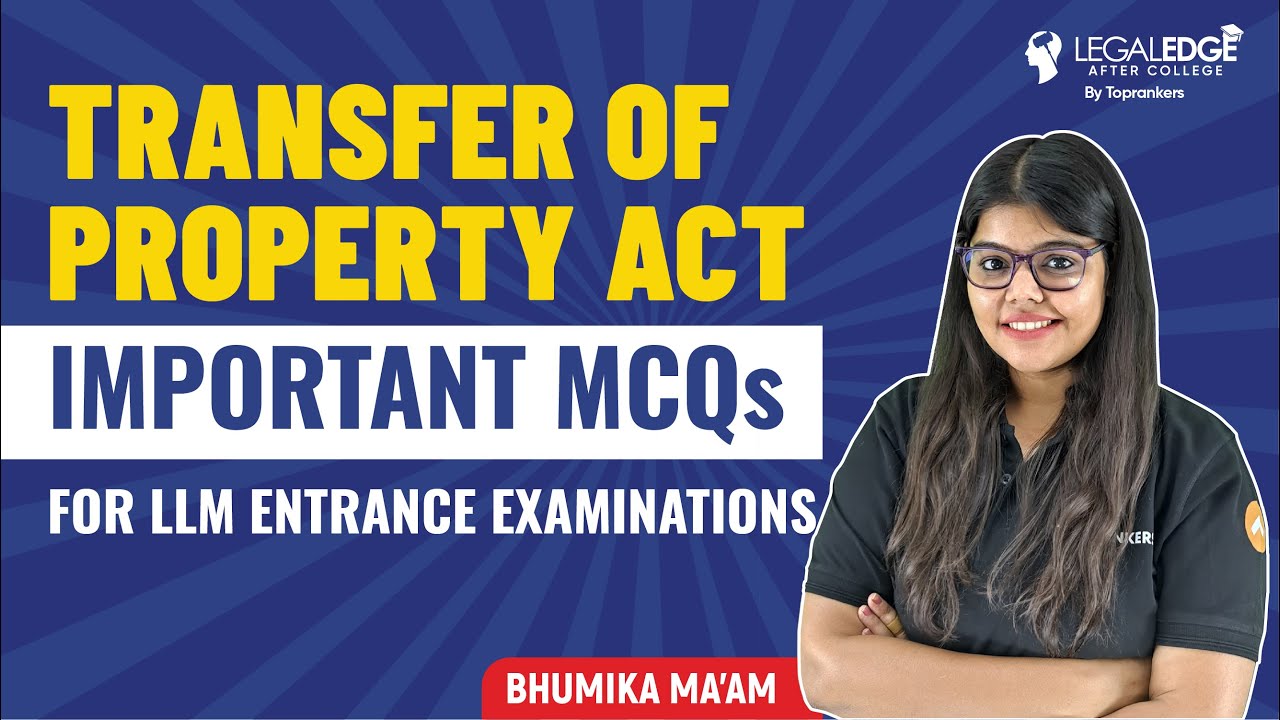 Transfer of Property Act MCQs for LLM Entrance Examination | LLM Entrance Exam 2023