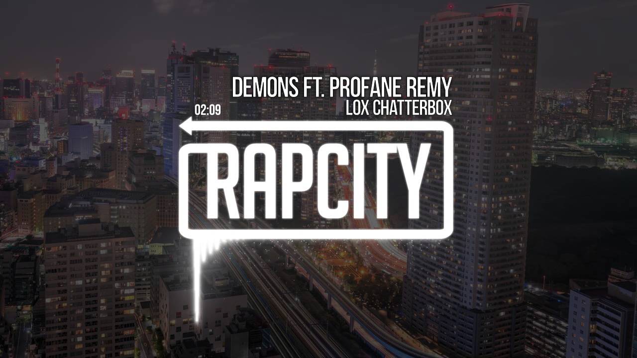 Lox Chatterbox - Demons Ft. Profane Remy (Prod. Phayme)