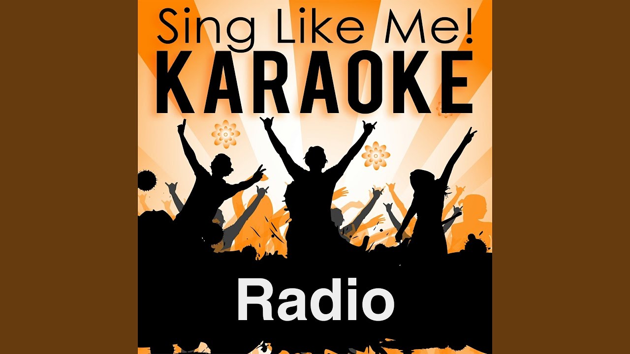Radio (Karaoke Version) (Originally Performed By Wise Guys)