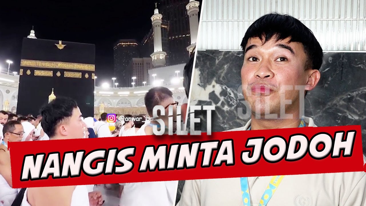 Anwar Menangis Sambil Berdoa Minta Jodoh Depan Ka'bah | SILET
