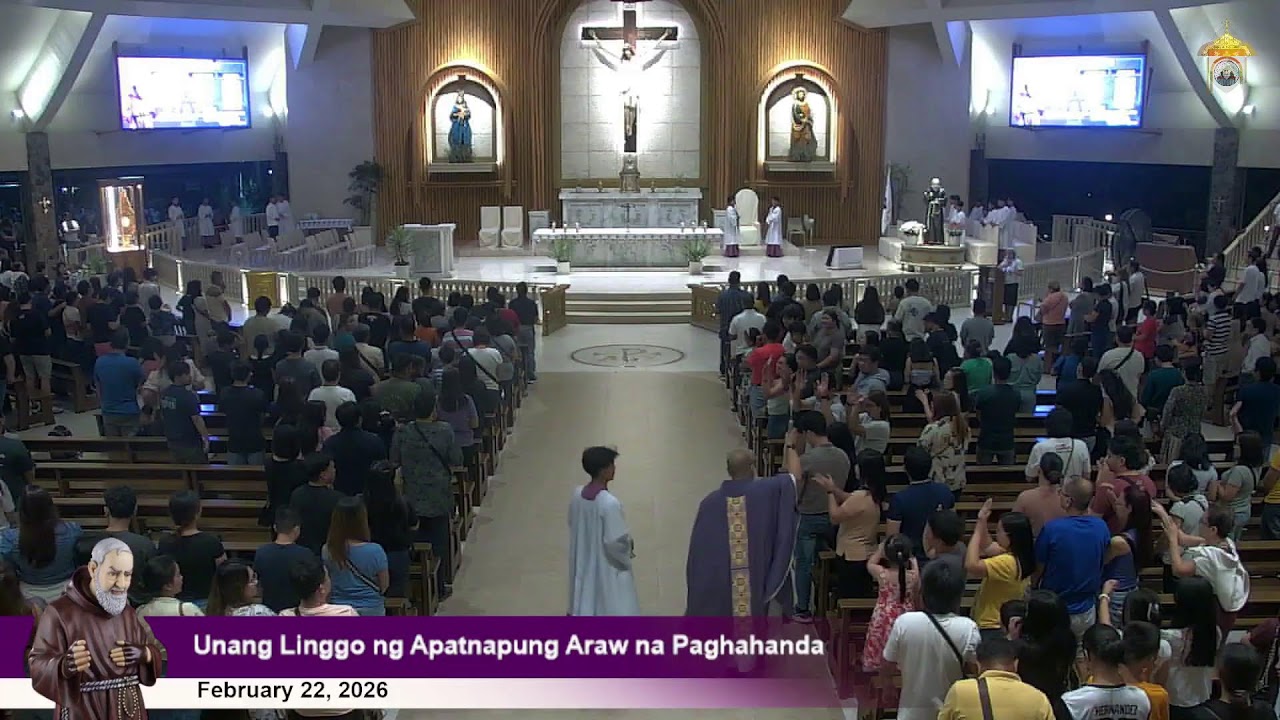 Feb 22, 2026 | 6 p.m. -  Unang Linggo ng Apatnapung Araw na Paghahanda