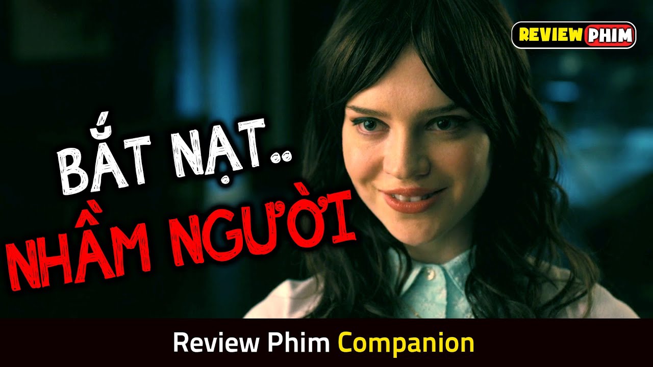 Bị Bạn Trai Hãm Hại, Cô Gái Thông Minh Thực Hiện Màn Trả Thù Kinh Hoàng - Review Phim COMPANION