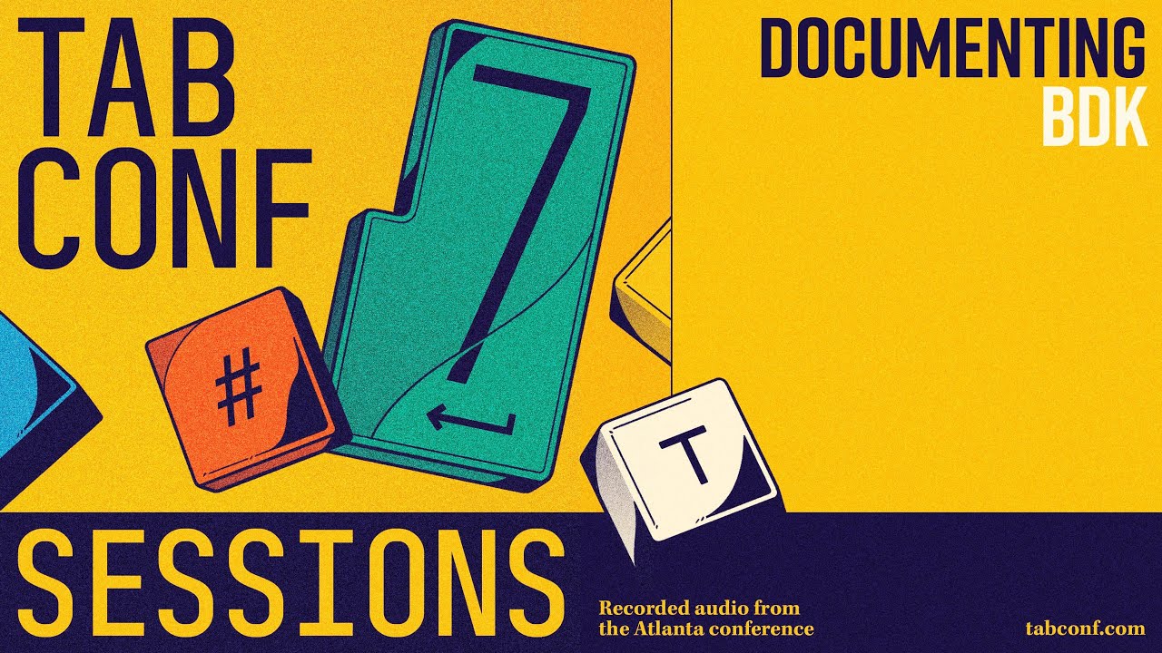 📚🛠️ Documenting BDK at Scale: Docs as Part of Shipping | TABConf 7