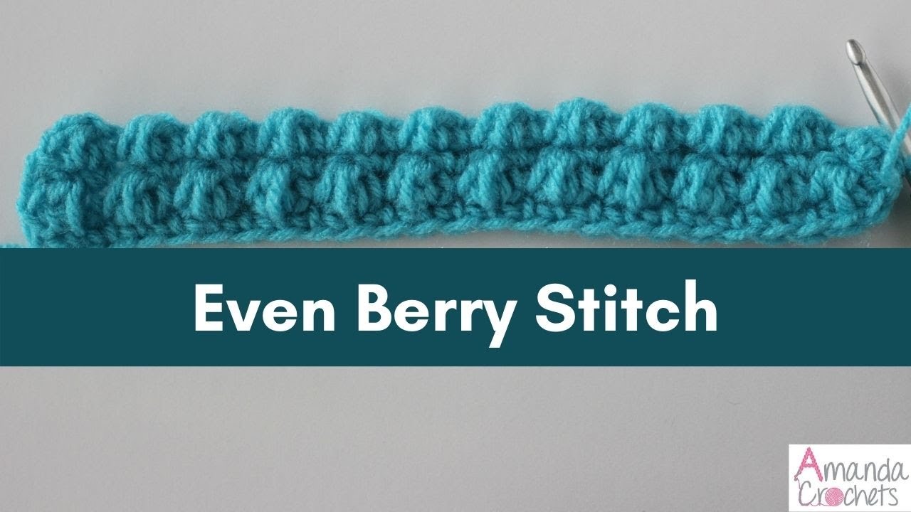 Even Berry Stitch (Crochet 101 Tutorial)
