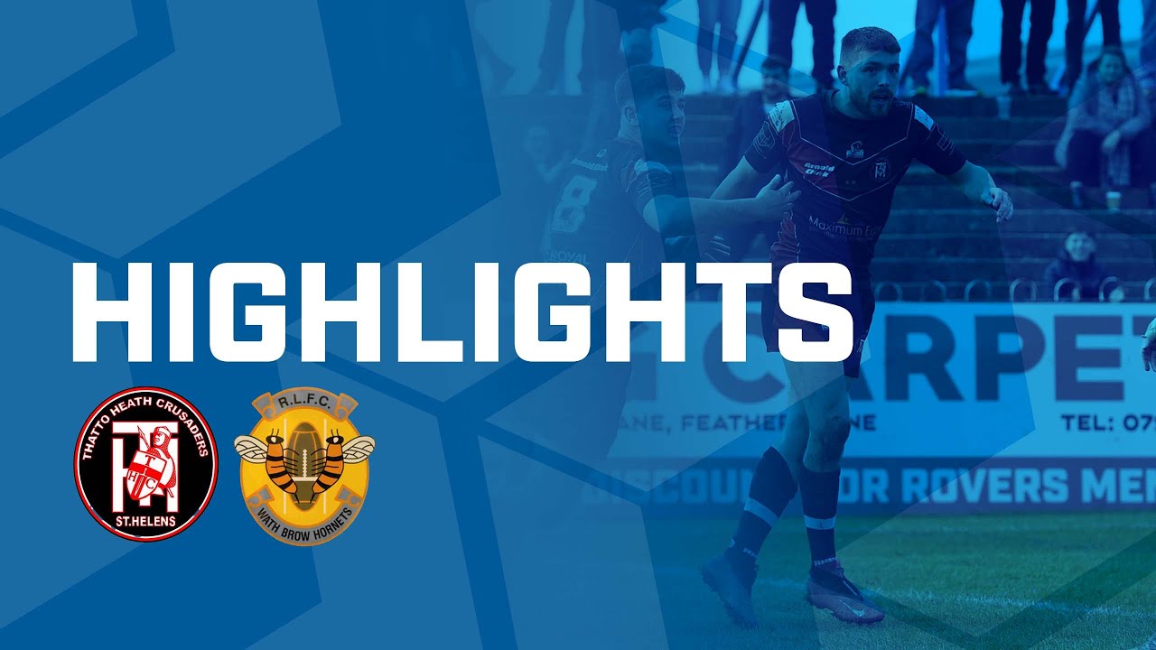 Highlights | Thatto Heath Crusaders v Wath Brow Hornets | NCL Grand Final 2021