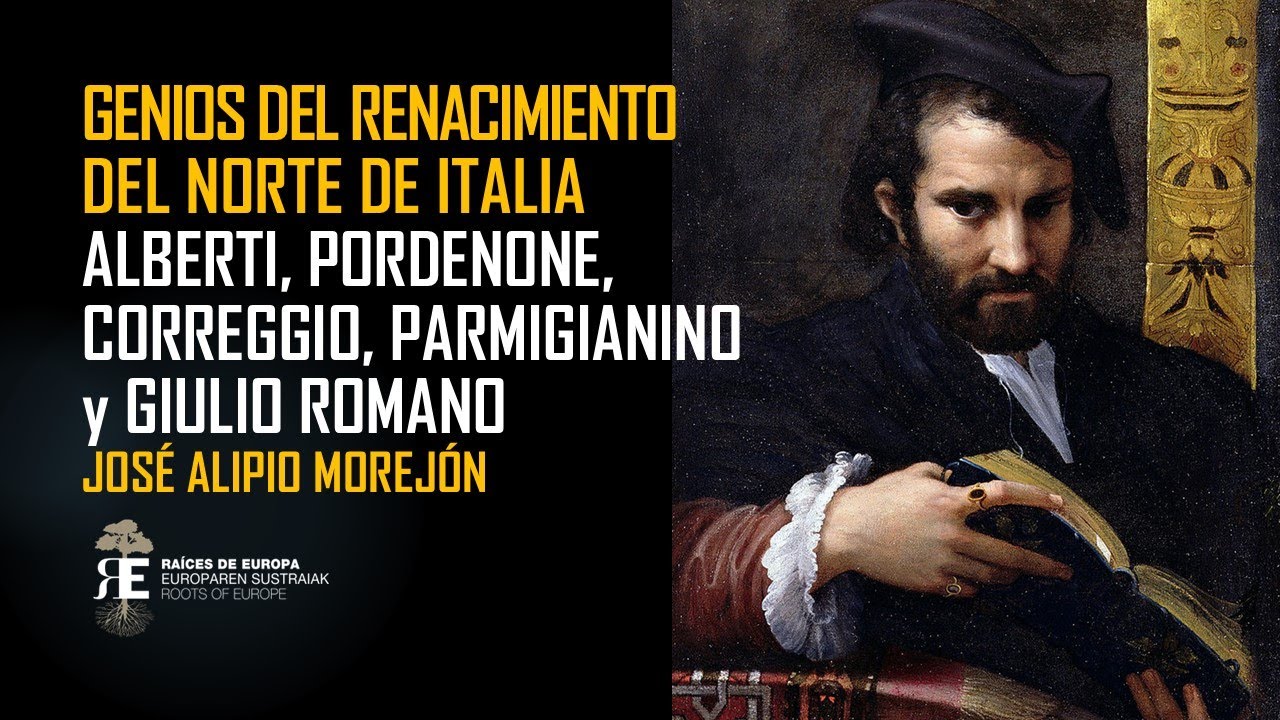 Genios del Renacimiento: Alberti, Correggio, Pordenone, Parmigianino y Giulio Romano. J. A. Morejón