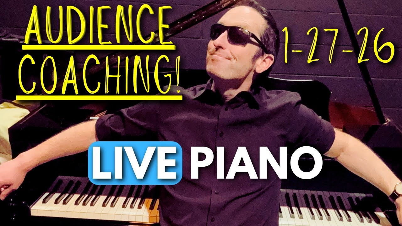 🔴 LIVE Audience Piano Coaching & Workshop! 1/27/26
