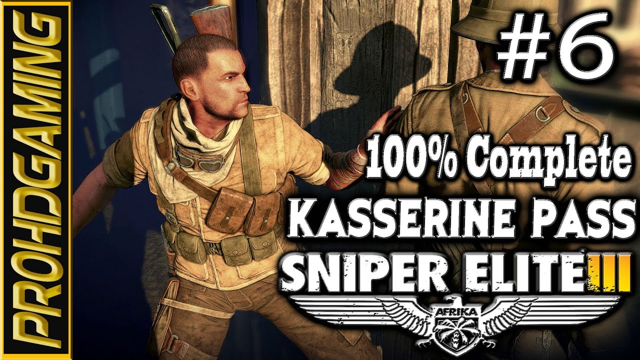Sniper Elite 3 (PC) I Mission # 6 Kasserine Pass I Walkthrough/Collectibles/Opt Objectives I[HD]