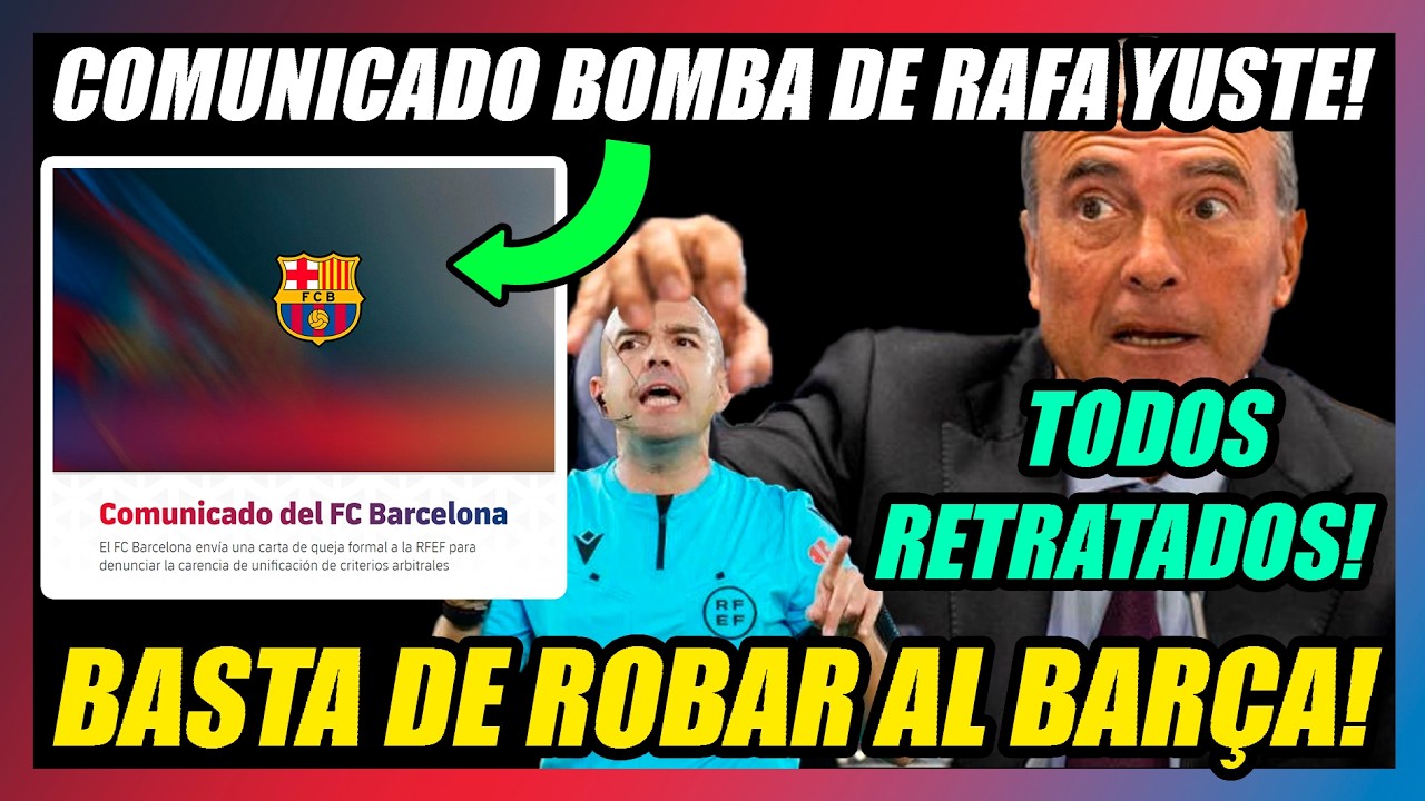 🔥EL BARÇA SE HARTA DE LOS ROBOS!!🔥COMUNICADO BOMBA SEÑALANDO TODAS LAS GOLFADAS del FÚTBOL ESPAÑOL!🔥