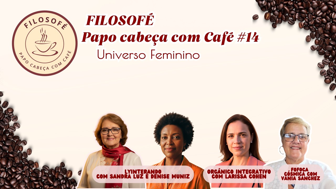 PODER FEMININO E SAÚDE INTEGRATIVA: Literatura, Bem-Estar e Curiosidades | FILOSOFÉ #14
