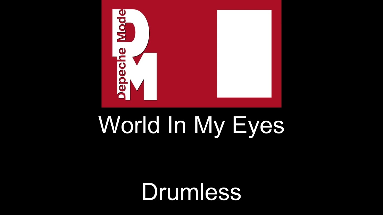 Depeche Mode World In My Eyes Drumless