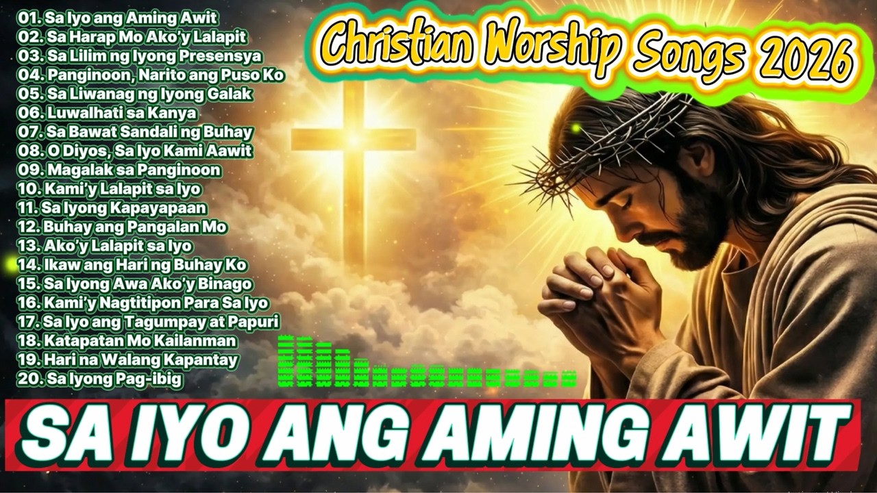 Awit ng Panalangin sa Pagsikat ng Araw 🌄🙏 Tagalog Worship Songs 2026  Morning Prayer & Devotion
