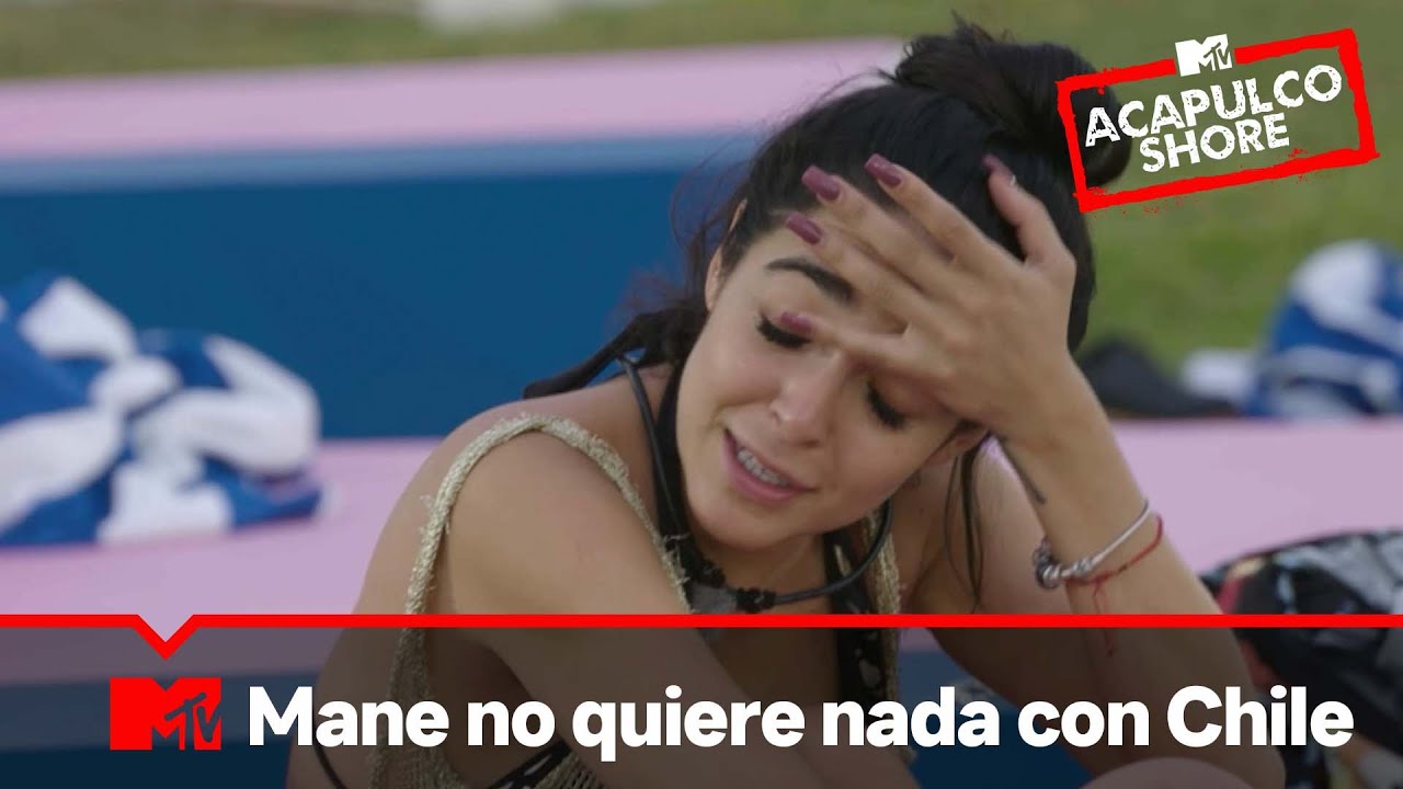 Mane no quiere que Chile se acerque a ella | MTV Acapulco Shore T5