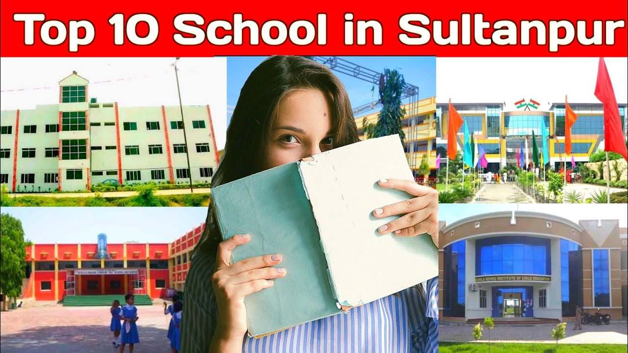 सुल्तानपुर के दस सबसे अच्छे स्कूल | Top 10 Best School in Sultanpur | Uttar Pradesh