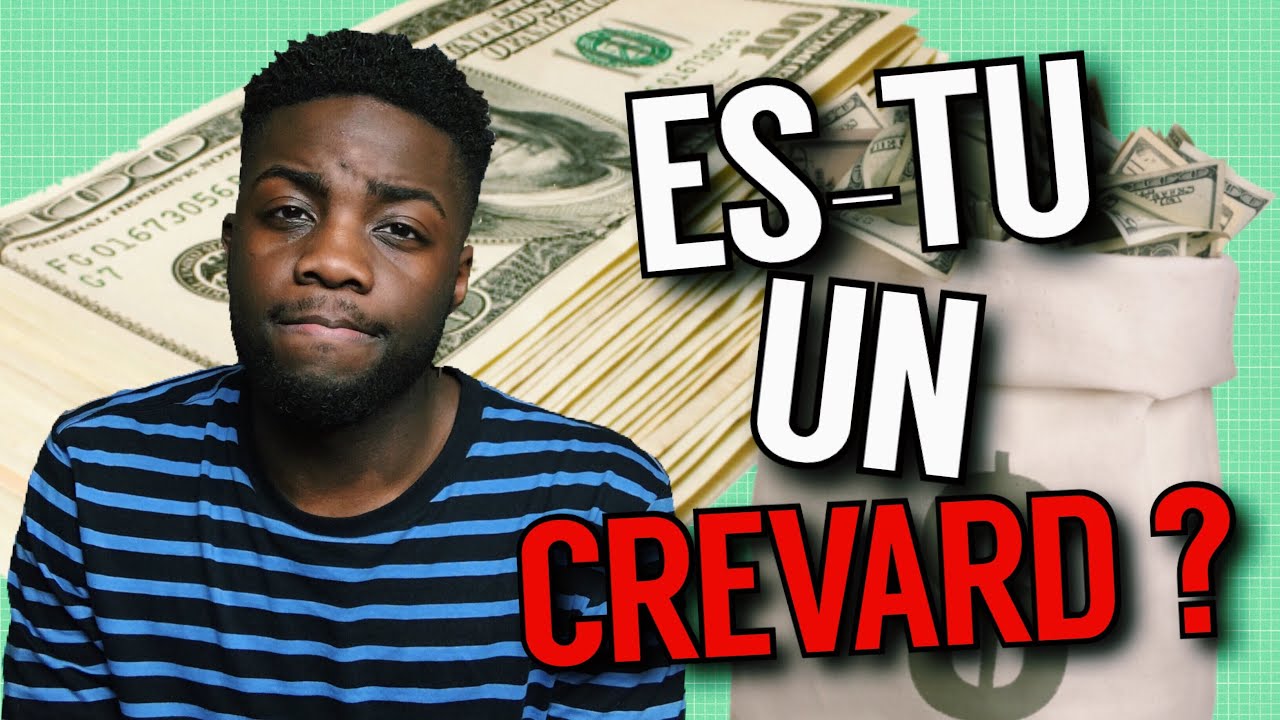 ES-TU UN CREVARD ?