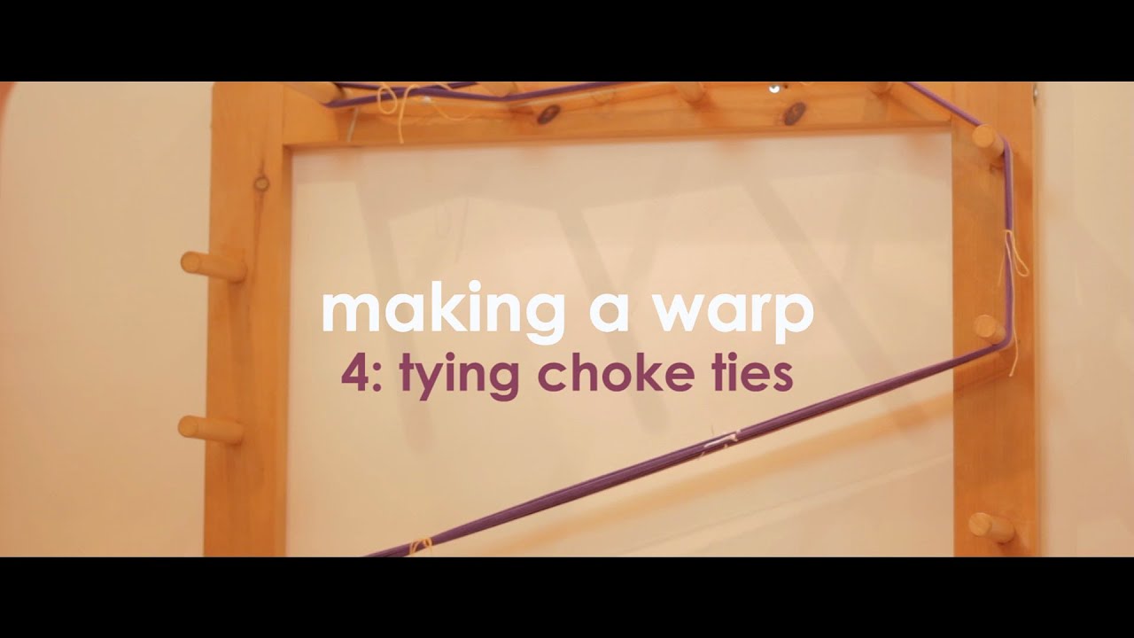 Weaving Basics: Making a Warp - Part 4 (Tying choke ties)