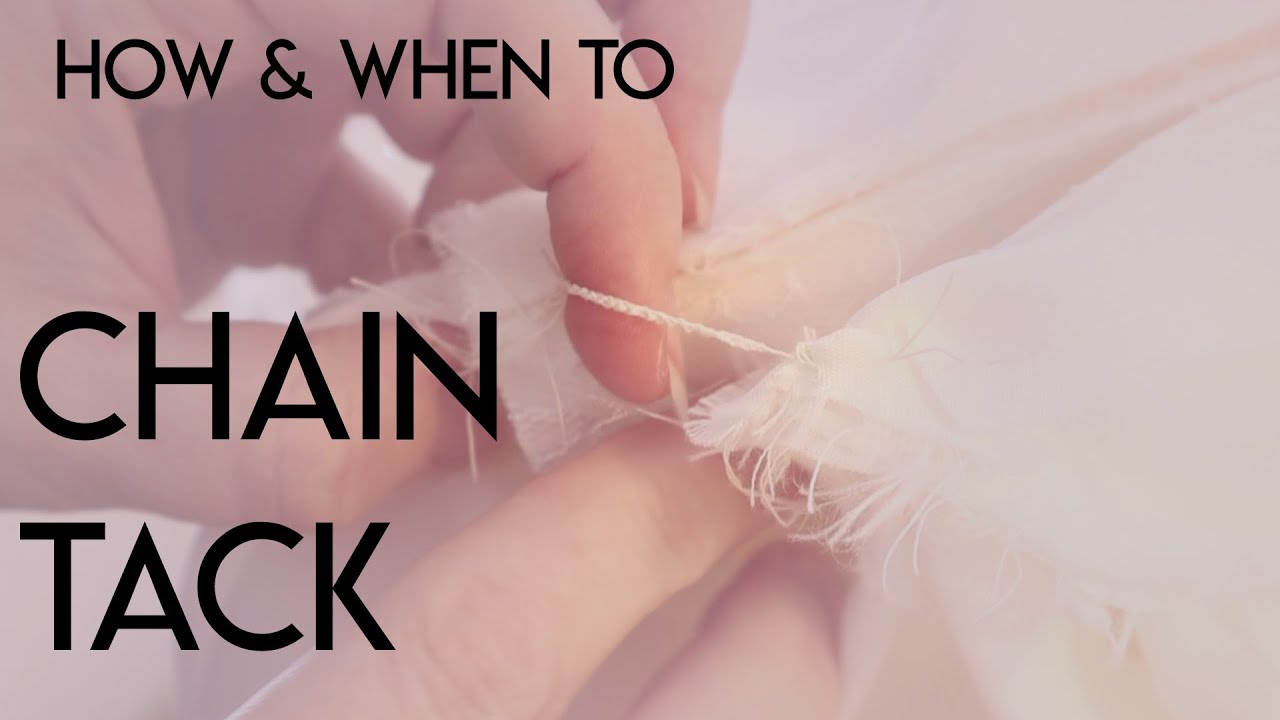 How and When to Chain Tack, Train Tagging, Stabilizing Tack, Crochet Stitch | French Tack | Tailors