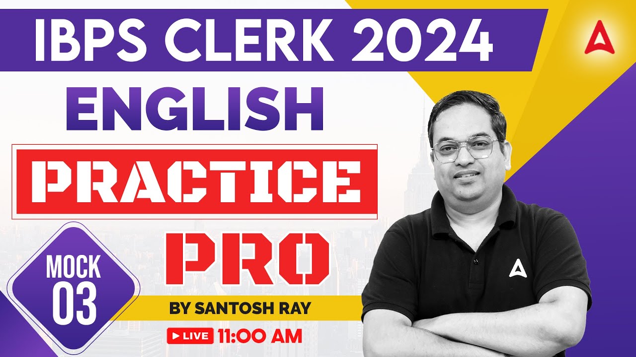 IBPS CLERK 2024 | IBPS Clerk English Practice Mock #3 | By Santosh Ray