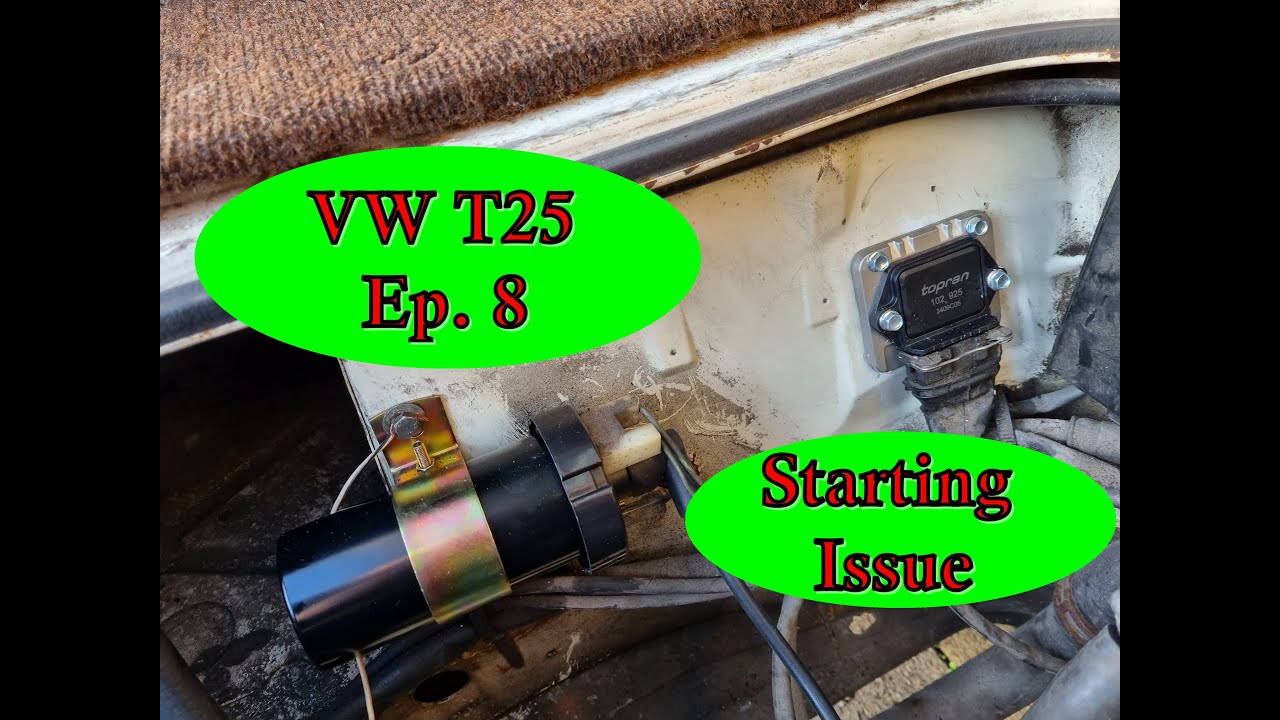 VW T25 Episode 8: Starting issue