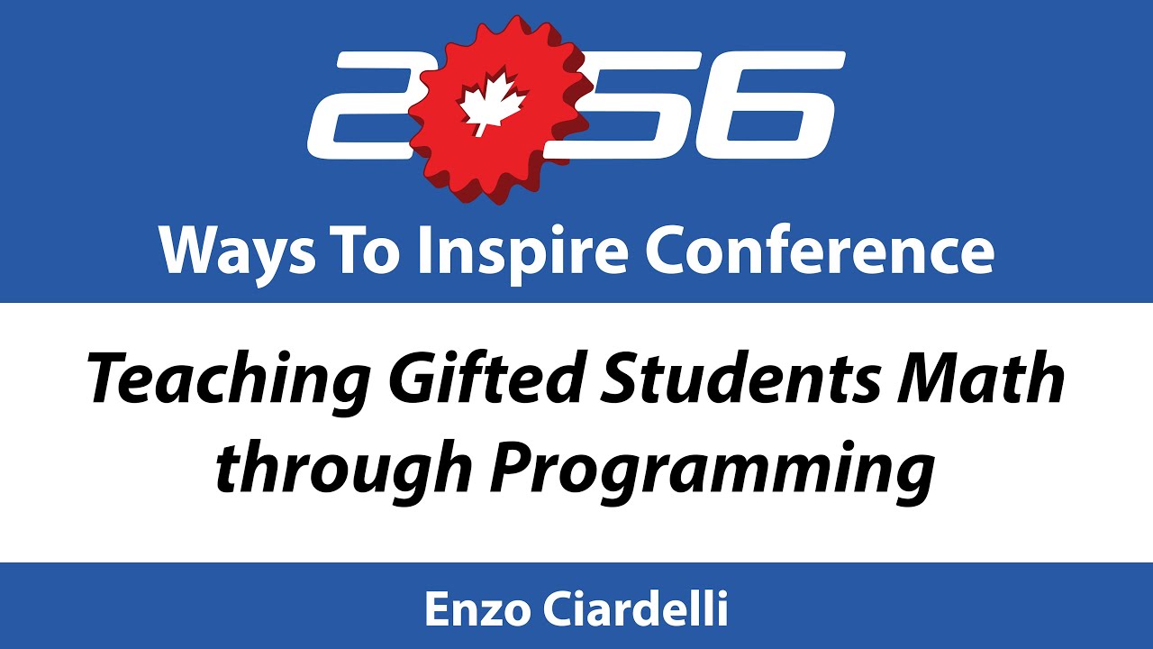 2056 Ways to Inspire 2024 &ndash; Teaching Gifted Students Math through Programming