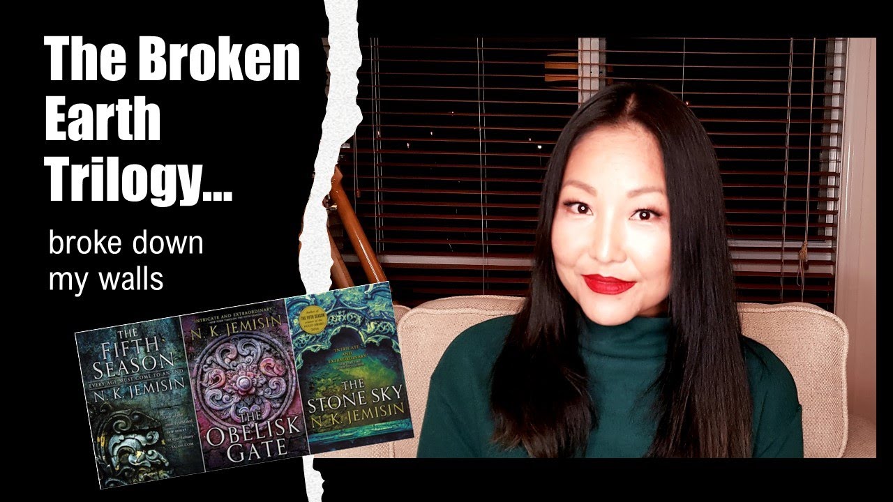 THE BROKEN EARTH TRILOGY BY N.K. JEMISIN and how it broke down my walls. Spoiler Free Review.