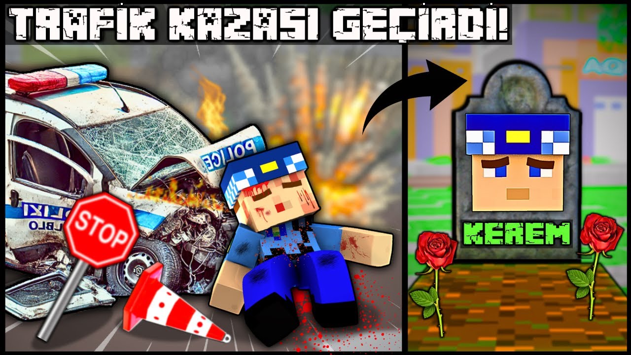 KEREM KOMİSER TRAFİK KAZASINDA ÖLDÜ! 😥 -Minecraft