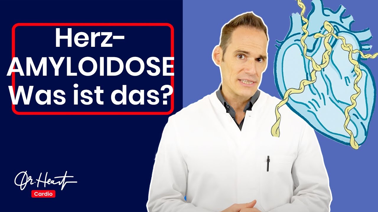 Amyloidose des Herzens (kardiale Amyloidose) - Was ist das? | Dr. Heart
