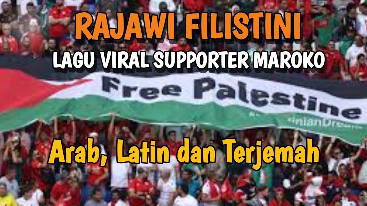 Lagu Viral Supporter Maroko | Rajawi Filistini | Lirik dan Terjemahan #worldcup2022 #lyrics #islam