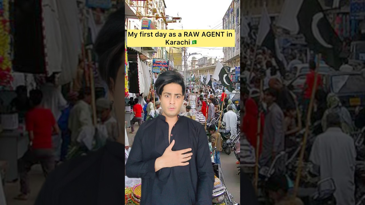 Pakistan Karachi mein day 1 as a raw agent 😂 #viralvideo #comedy #youtubeshorts #comedymovies
