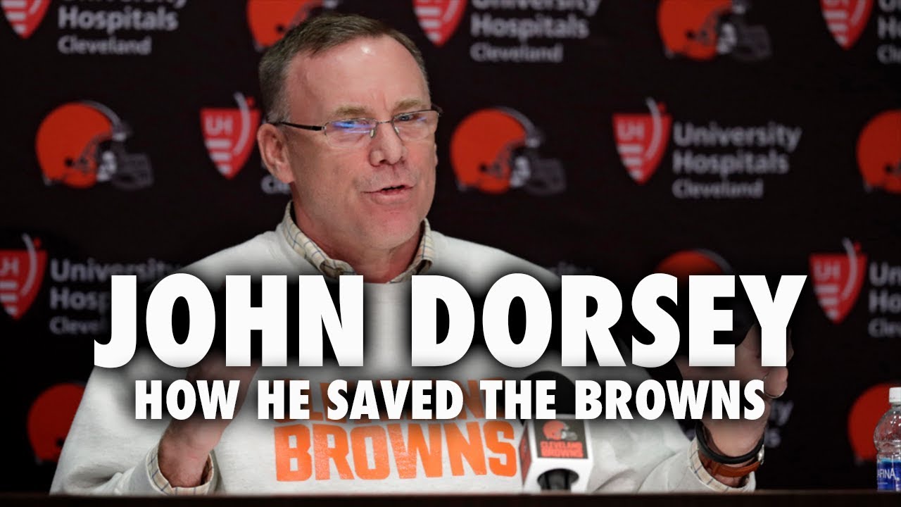 John Dorsey: How He Saved The Cleveland Browns