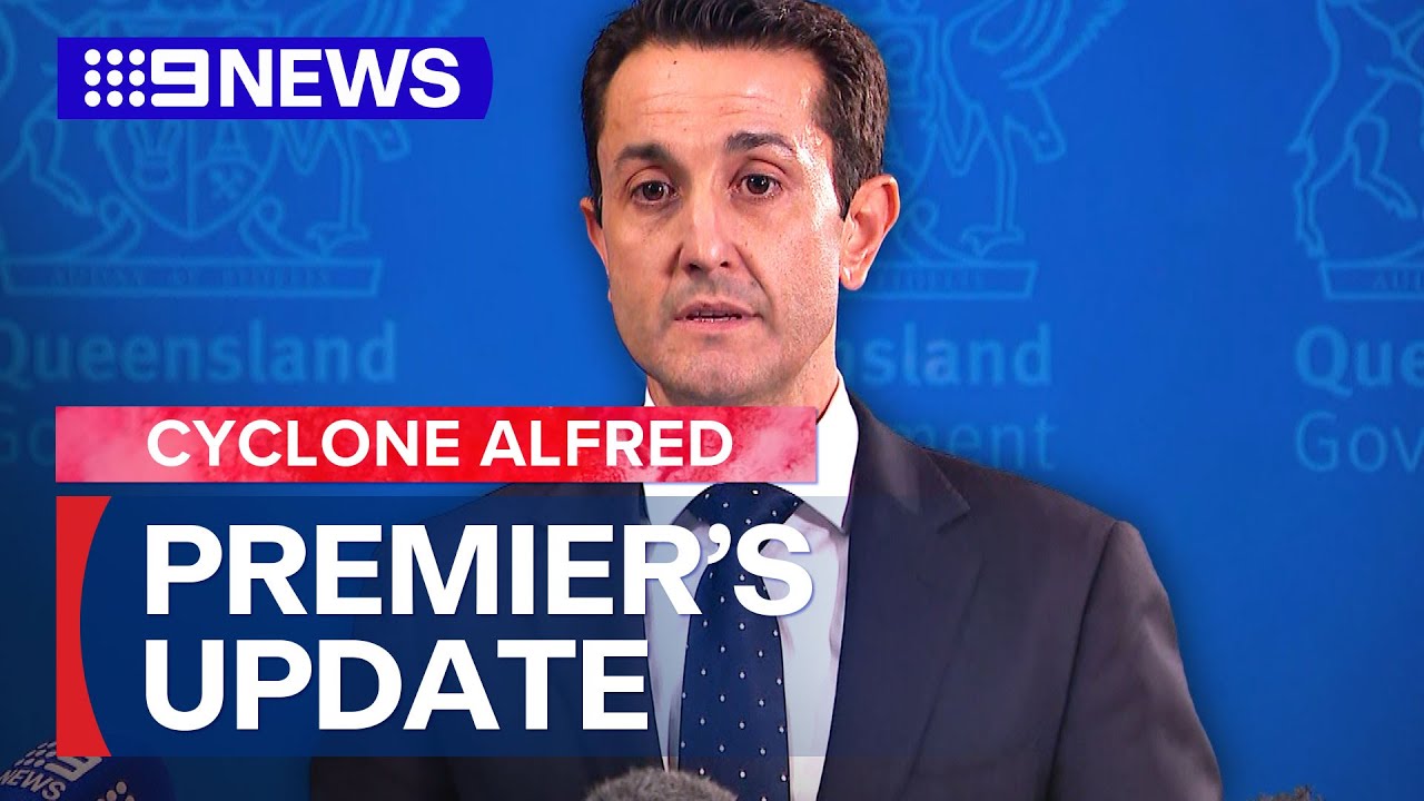 Ex-Tropical Cyclone Alfred: QLD Premier provides update on weather conditions | 9 News Australia