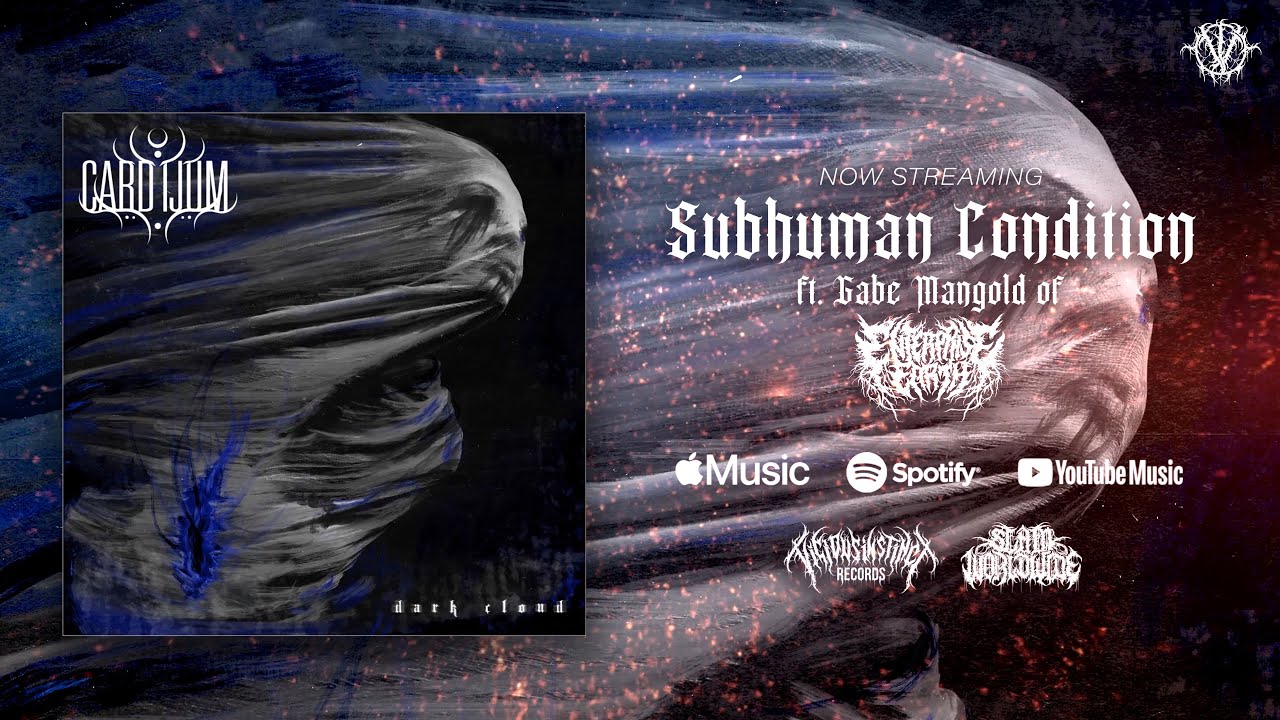 CARDIJUM - SUBHUMAN CONDITION (FT. GABE MANGOLD) [SINGLE] (2021) SW EXCLUSIVE
