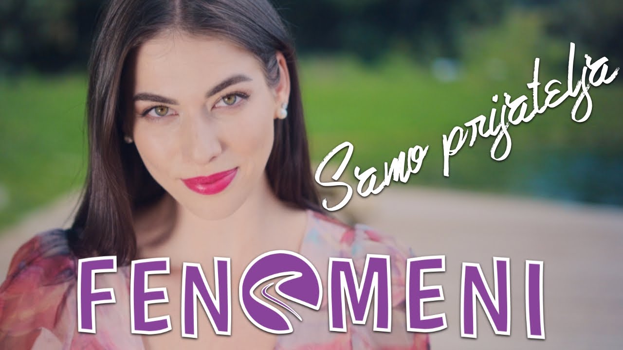 FENOMENI - SAMO PRIJATELJA (Official video)