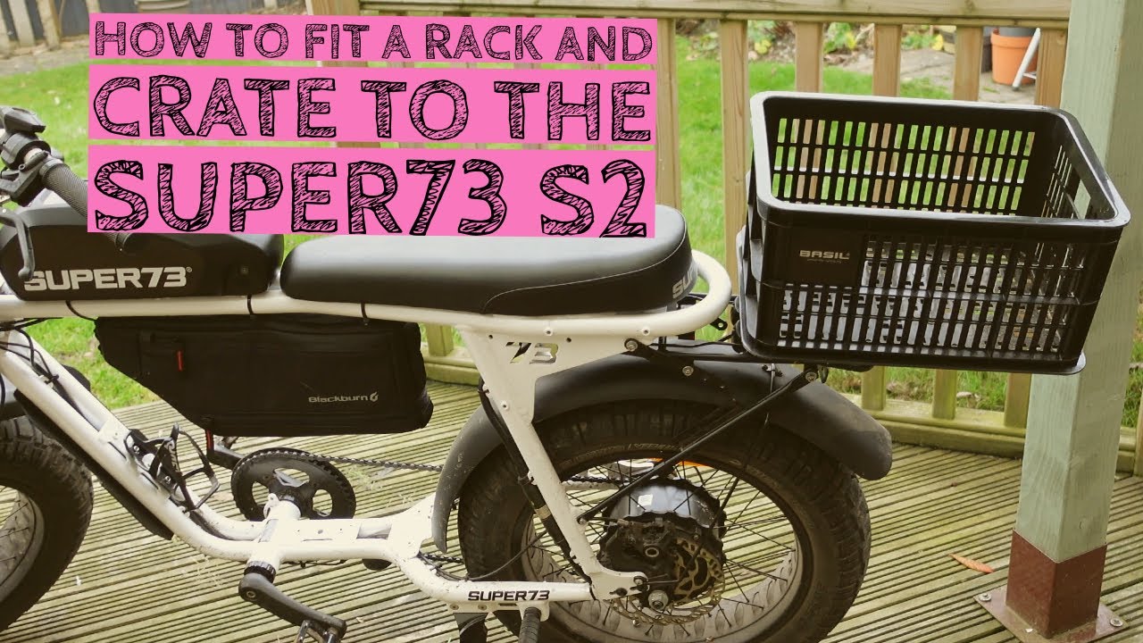 Super73 S2 - How to fit a rack and crate