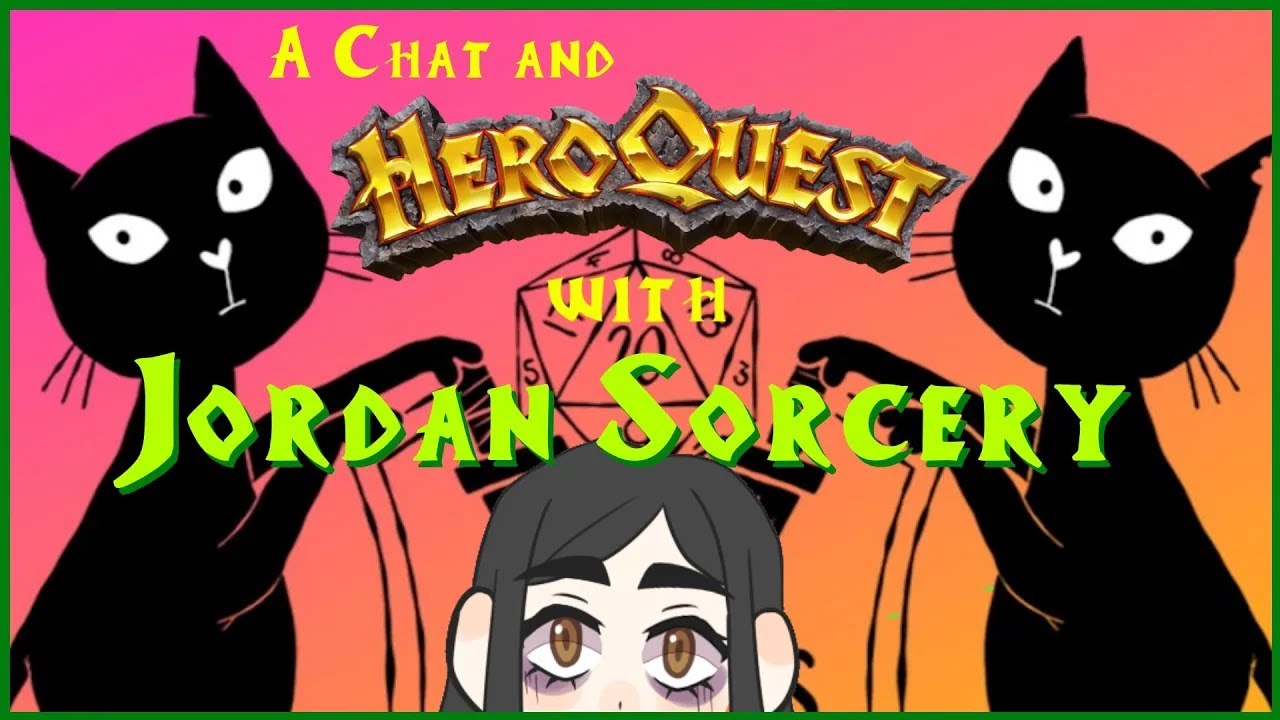 A HeroQuest and a Chat with Jordan Sorcery!