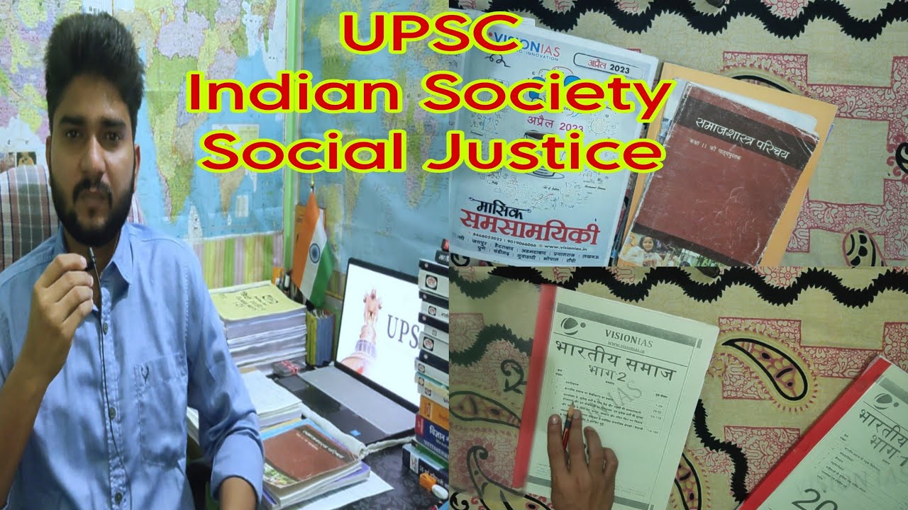 Indian Society | Social Justice | gs paper 1 and 2 | upsc | vision ias notes | ncert | drishti ias
