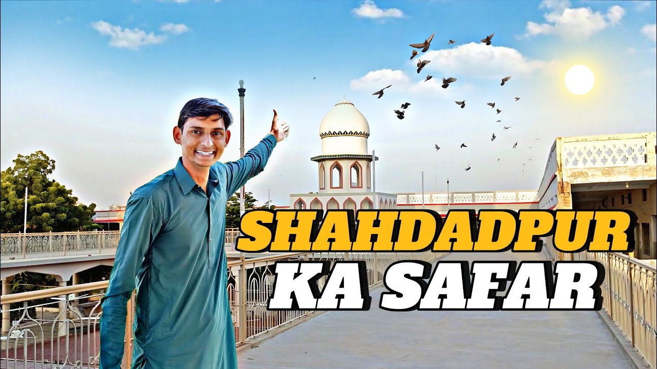 Shahdadpur Ka Safar 🚗 | Ek Khubsurat Madrasa 