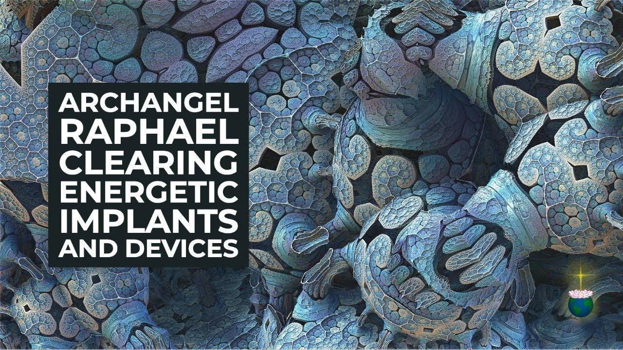 Energetic Devices and Implants &ndash; Clear External Interference with Archangel Raphael