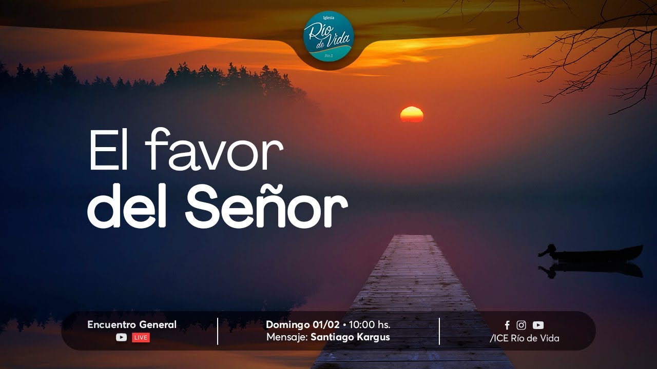 El favor del Señor | Iglesia Río de Vida
