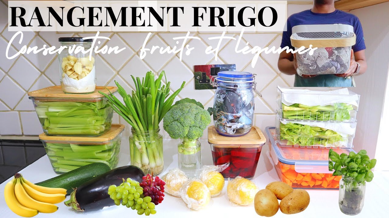 ORGANISATION FRIGO : ASTUCES POUR CONSERVER SES FRUITS ET LÉGUMES PLUS LONGTEMPS💫RÉDUIRE LES DÉCHETS