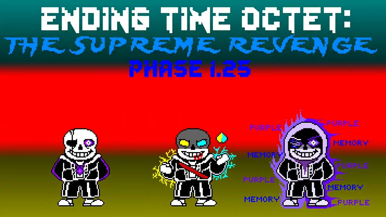 Ending time octet:the supreme revenge phase 1.25