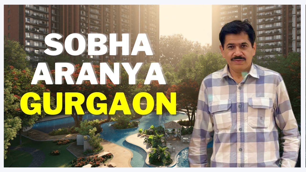 Gurgaon Real Estate: Sobha Aranya | Karma Lakelands | Expert's Guide