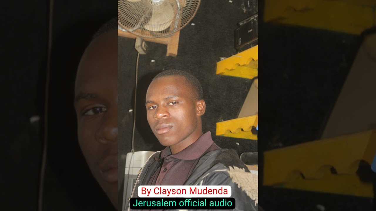 Clayson Mudenda ~Jerusalema+260971891853
