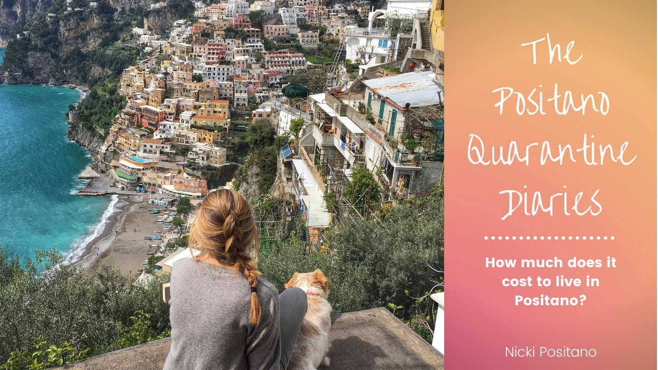 POSITANO: THE QUARANTINE DIARIES - EP 11 - How much does it cost to live in Positano?