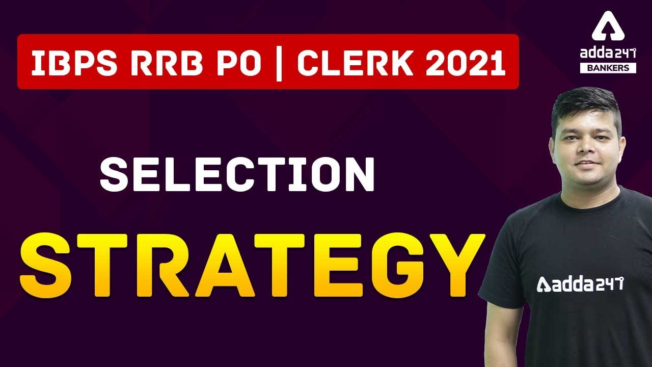 IBPS RRB PO/CLERK 2021 | SELECTION STRATEGY