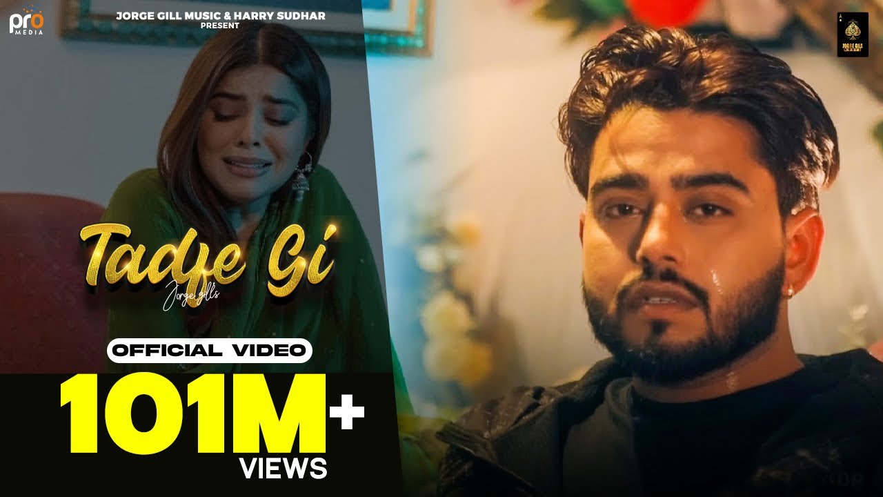 Tadfe Gi ( Official Video ) Jorge Gill | Jorge Gill Music | Punjabi Song 2023 | Pro Media